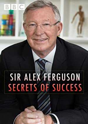 Sir Alex Ferguson: Secrets of Success - netflix