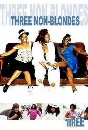 3 Non-Blondes - TV Series