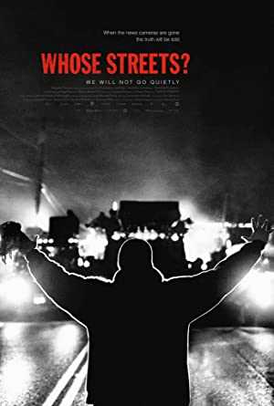 Whose Streets? - Movie