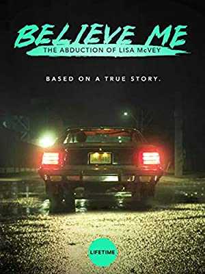 Believe Me: The Abduction of Lisa McVey - Movie