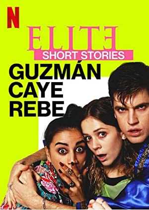Elite Short Stories: Guzmán Caye Rebe - TV Series