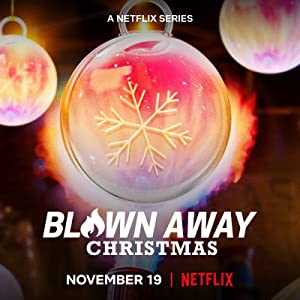 Blown Away: Christmas - netflix