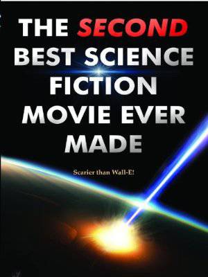 The Second Best Science Fiction Movie Ever Made - Amazon Prime