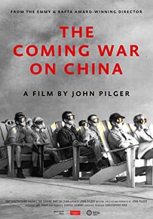 The Coming War on China - Movie