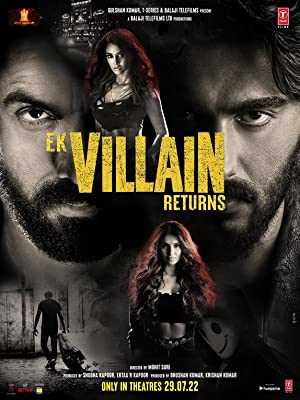 Ek Villain Returns - Movie