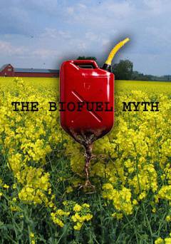 The Biofuel Myth - Amazon Prime
