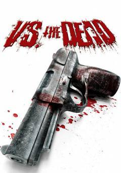 Vs. the Dead - Movie
