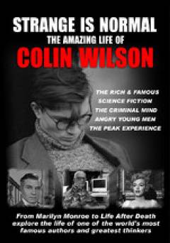 Strange Is Normal: The Amazing Life of Colin Wilson - Movie
