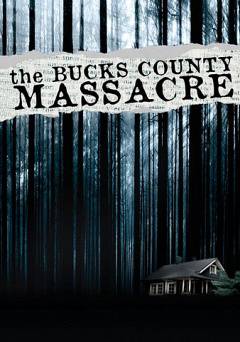The Bucks County Massacre - Amazon Prime