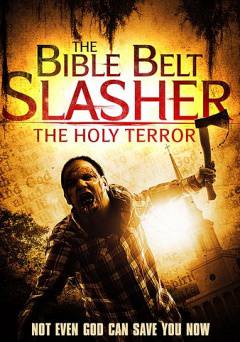 Bible Belt Slasher: The Holy Terror - Amazon Prime