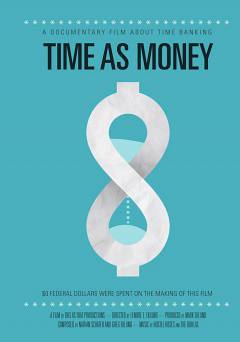 Time As Money: A Documentary About Time Banking - Movie