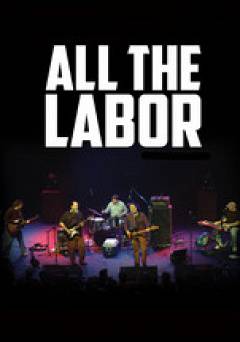 All the Labor: The Story of the Gourds - Movie