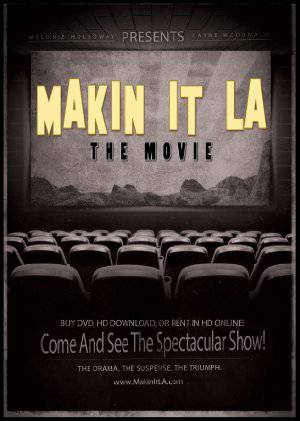 Makin It LA The Movie