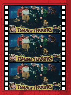 Timber Terrors - Movie