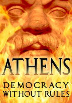 Athens: Democracy Without Rules - Movie