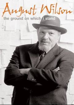 August Wilson: The Ground on Which I Stand - Amazon Prime