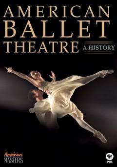 American Ballet Theatre: A History - Movie