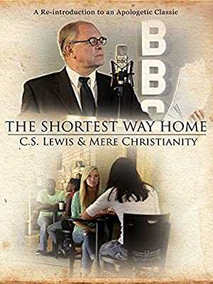 Shortest Way Home: C.S. Lewis & Mere Christianity - Movie