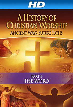 History of Christian Worship:  Part 1, The Word - Amazon Prime