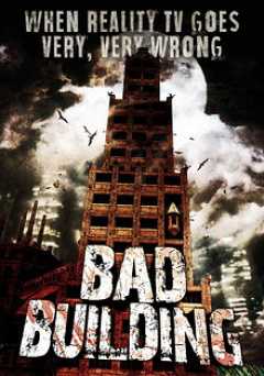 Bad Building - Movie