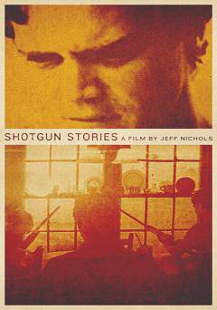 Shotgun Stories - Movie