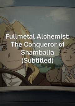 Fullmetal Alchemist: The Movie: Conqueror of Shamballa