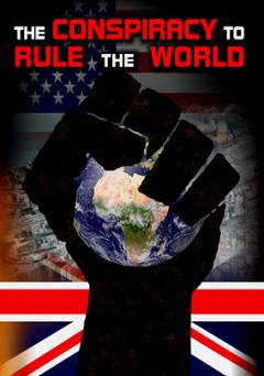 The Conspiracy to Rule the World: From 911 to the Illuminati - Movie