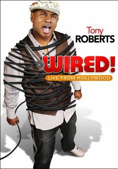 Tony Roberts: Wired! - HULU plus