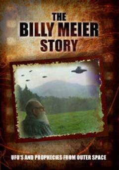 The Billy Meier Story: UFOs and the Prophecies from Outer Space - amazon prime
