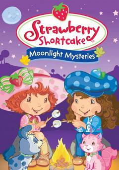 Strawberry Shortcake: Moonlight Mysteries - HULU plus