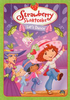 Strawberry Shortcake: Lets Dance - HULU plus