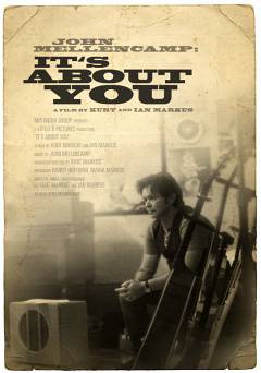 John Mellencamp: Its About You - Movie