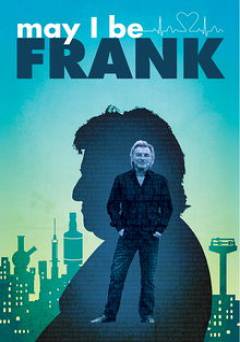 May I Be Frank - Movie