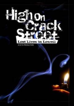High On Crack Street: Lost Lives In Lowell - Movie