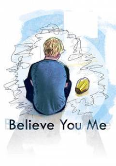 Believe You Me - Movie
