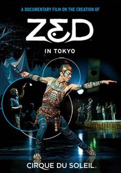 Cirque du Soleil: ZED in Tokyo - Movie