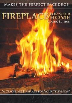 Fireplace for Your Home: Classic Edition - Movie