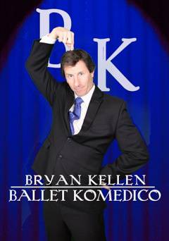 Bryan Kellen: Ballet Komedico - Amazon Prime
