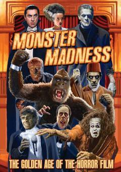 Monster Madness: The Golden Age of the Horror Film - Movie