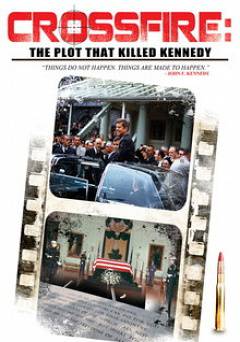 Crossfire: The Plot That Killed Kennedy - Movie