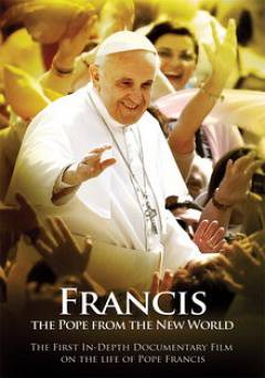 Francis: The Pope from the New World - Amazon Prime