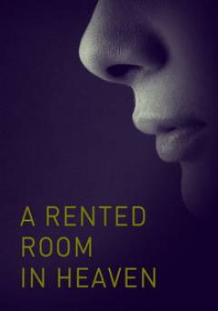 A Rented Room in Heaven - Movie