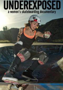 Underexposed: A Womens Skateboarding Documentary - HULU plus