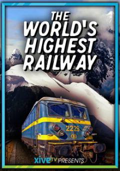 The Worlds Highest Railway - HULU plus