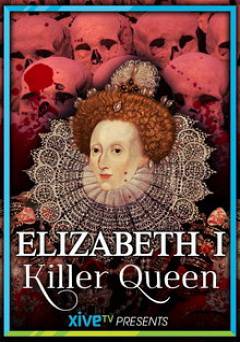 Elizabeth I: Killer Queen? - HULU plus