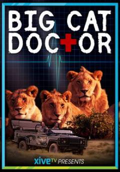 Big Cat Doctor - Movie