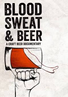 Blood, Sweat, & Beer - Movie