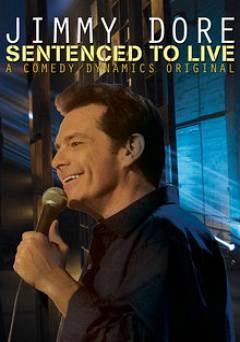 Jimmy Dore: Sentenced To Live - Movie
