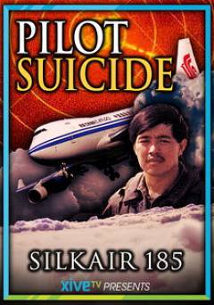 Silkair 185: Pilot Suicide? - HULU plus
