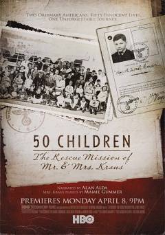 50 Children: The Rescue Mission of Mr. And Mrs. Kraus - HBO